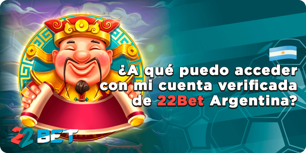 ¿A qué puedo acceder con mi cuenta verificada de 22Bet Argentina?